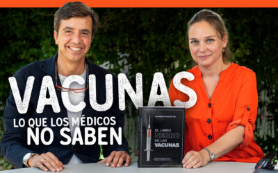 VACUNAS, EL LADO OCULTO. Juan Zaragoza & Inmaculada Fernández